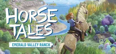 [PC]马的故事：翡翠谷牧场/Horse Tales: Emerald Valley Ranch-芝士游戏