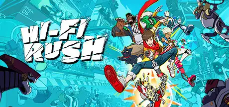 [PC]完美音浪/Hi-Fi RUSH-芝士游戏