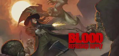 [PC]血祭：新鲜供应/Blood: Refreshed Supply-芝士游戏