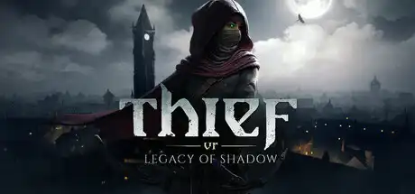 [PC]神偷VR：暗影之遗/Thief VR: Legacy of Shadow/支持VR-芝士游戏