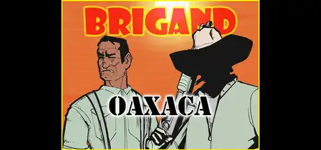 [PC]盗团：瓦哈卡/Brigand: Oaxaca-芝士游戏