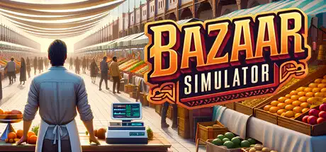 [PC]市集模拟器/Bazaar Simulator/支持网络联机-芝士游戏