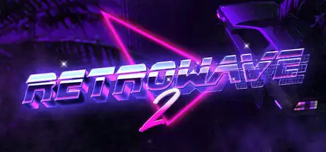 [PC]复古浪潮2/Retrowave 2-芝士游戏
