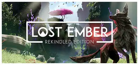 [PC]失落余烬：重燃版/LOST EMBER: Rekindled Edition-芝士游戏