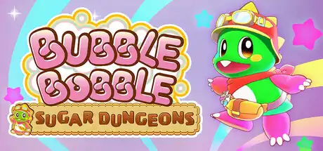 [PC]泡泡龙：白糖地下迷宫/Bubble Bobble Sugar Dungeons-芝士游戏