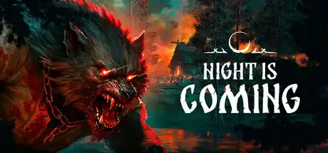 [PC]黑夜将临/Night is Coming-芝士游戏