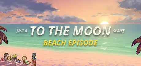 [PC]去月球系列海滩特别篇/Just a To the Moon Series Beach Episode-芝士游戏