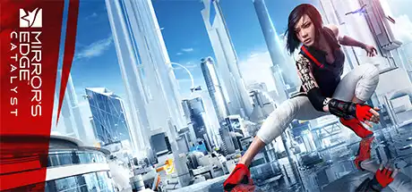 [PC]镜之边缘：催化剂/Mirror's Edge: Catalyst-芝士游戏