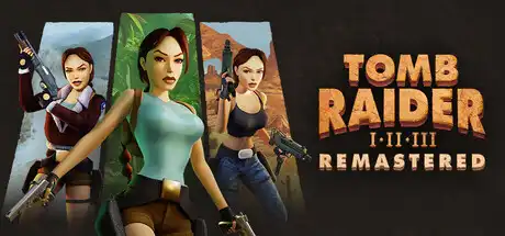 [PC]古墓丽影三部曲：重制版/Tomb Raider I-III Remastered Starring Lara Croft-芝士游戏