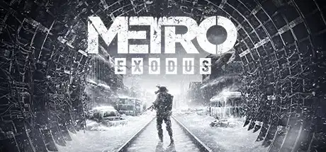 [PC]地铁：离去/地铁：逃离/Metro Exodus Enhanced Edition-芝士游戏