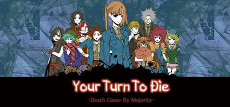 [PC]你去死吧——多数表决死亡游戏/Your Turn To Die -Death Game By Majority--芝士游戏