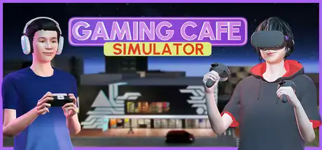 [PC]游戏咖啡馆模拟/Gaming Cafe Simulator-芝士游戏