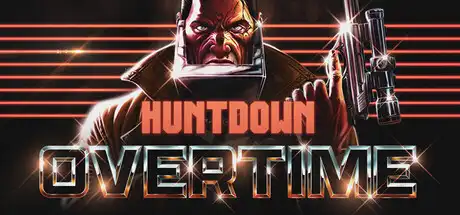 [PC]暴徒猎手：超时/HUNTDOWN: OVERTIME-芝士游戏