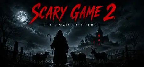 [PC]惊悚游戏2：疯狂牧羊/Scary Game 2: The Mad Shepherd-芝士游戏