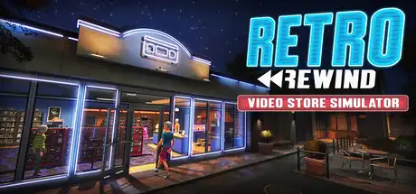 [PC]复古倒带：录像店模拟器/Retro Rewind - Video Store Simulator-芝士游戏