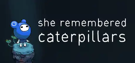 [PC]她还记得毛毛虫/She Remembered Caterpillars-芝士游戏