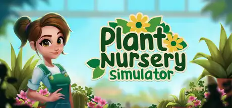 [PC]植物苗圃模拟器/Plant Nursery Simulator-芝士游戏