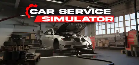 [PC]汽车服务模拟器/Car Service Simulator-芝士游戏