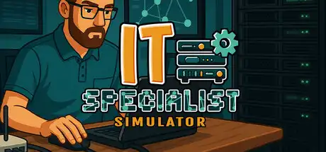 [PC]IT专家模拟器/IT Specialist Simulator-芝士游戏