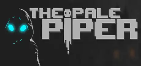 [PC]苍白吹笛人/The Pale Piper-芝士游戏
