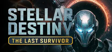 [PC]星际命运：最后的幸存者/Stellar Destiny: The Last Survivor-芝士游戏