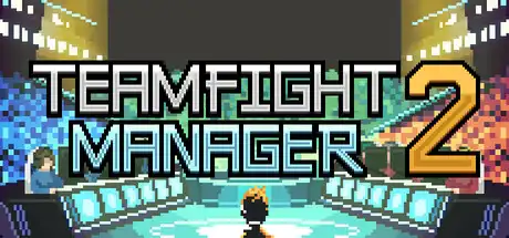 [PC]团战经理2/Teamfight Manager 2-芝士游戏