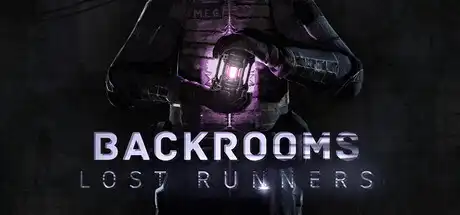 [PC]后室：失落行者/Backrooms Lost Runners-芝士游戏
