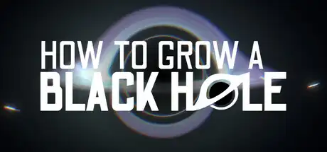 [PC]如何培育黑洞/How To Grow a Black Hole-芝士游戏