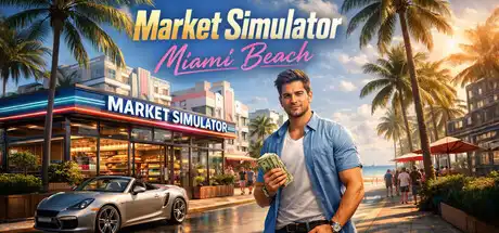 [PC]市场模拟器：迈阿密海滩/Market Simulator: Miami Beach-芝士游戏