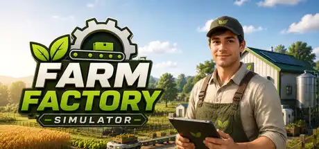 [PC]农场工厂模拟器/Farm Factory Simulator-芝士游戏