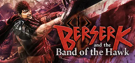 [PC]剑风传奇无双/BERSERK and the Band of the Hawk-芝士游戏