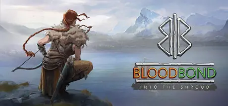 [PC]血统联系/血脉增强版/Blood Bond - Into the Shroud (Enhanced Edition)-芝士游戏