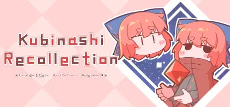 [PC]无首拾忆录/Kubinashi Recollection-芝士游戏