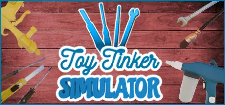 [PC]玩具修补匠模拟器/Toy Tinker Simulator-芝士游戏
