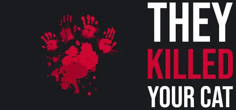 [PC]他们杀了你的猫/They Killed Your Cat-芝士游戏