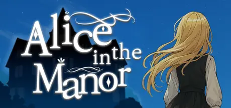 [PC]大宅邸的爱丽丝/Alice in the Manor-芝士游戏