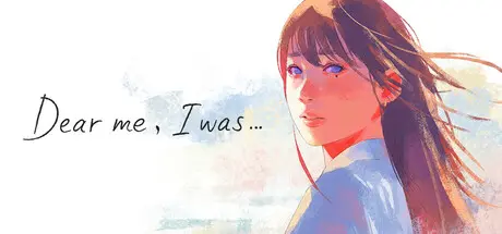 [PC]致亲爱的我/Dear me, I was...-芝士游戏