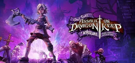 [PC]小缇娜强袭龙堡：奇幻之地大冒险/Tiny Tina's Assault Dragon Keep-芝士游戏