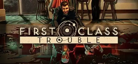[PC]头等舱危机/First Class Trouble-芝士游戏
