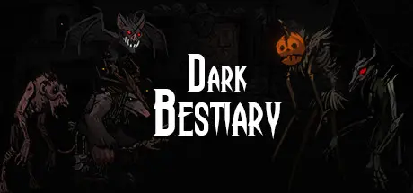 [PC]黑暗兽集/黑暗猛兽/Dark Bestiary-芝士游戏