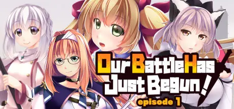 [PC]我们的战争从现在开始/Our Battle Has Just Begun! episode 1-芝士游戏