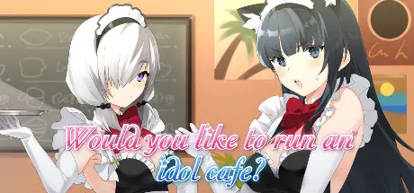 [PC]你想经营一家偶像咖啡馆吗？/Would you like to run an idol café?-芝士游戏