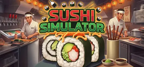 [PC]寿司模拟器/Sushi Simulator-芝士游戏
