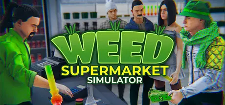 [PC]大麻超市模拟器/Weed Supermarket Simulator-芝士游戏