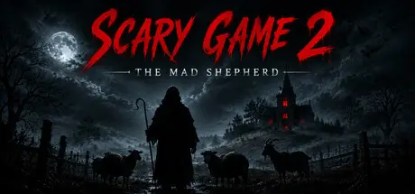 [PC]惊悚游戏2：疯狂牧羊/Scary Game 2: The Mad Shepherd-芝士游戏