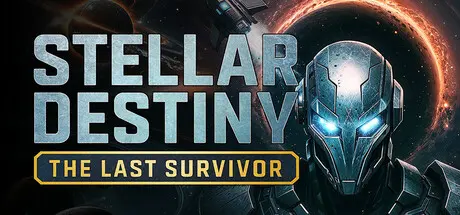 [PC]星际命运：最后的幸存者/Stellar Destiny: The Last Survivor-芝士游戏