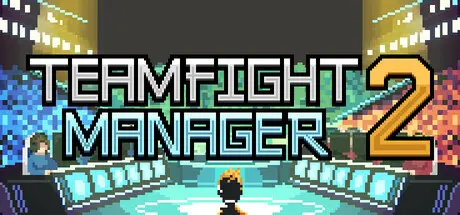 [PC]团战经理2/Teamfight Manager 2-芝士游戏