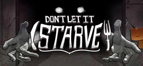 [PC]别让它挨饿/Don't Let It Starve-芝士游戏