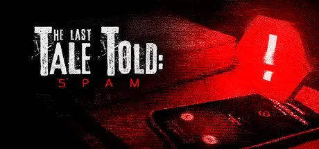 [PC]最后的讲述：骚扰电话/The Last Tale Told: Spam-芝士游戏
