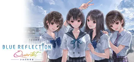 [PC]蓝色反射：少女们的奇迹/BLUE REFLECTION Quartet-芝士游戏